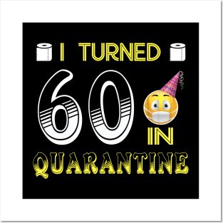 I Turned 60 in quarantine Funny face mask Toilet paper Posters and Art